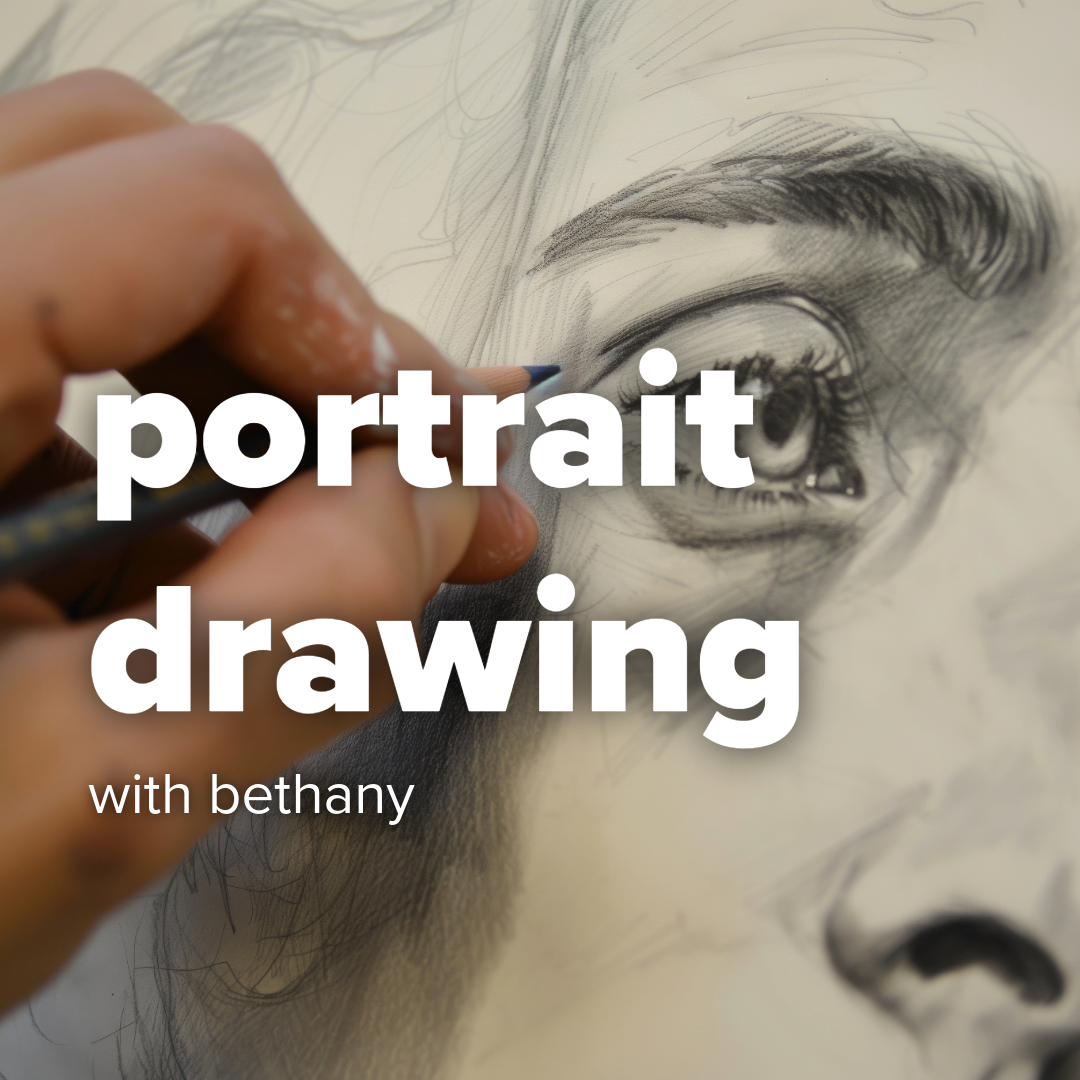Portrait Drawing Class | Bethany | March 9th