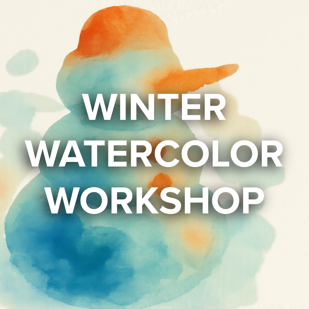 Watercolor Workshop | Snowmen | MacKenzie | December 19th