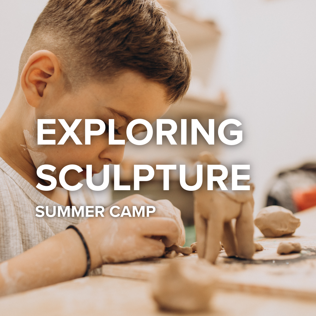 Exploring Sculpture | Summer Camp | Ages 7-9 | June 8th-11th