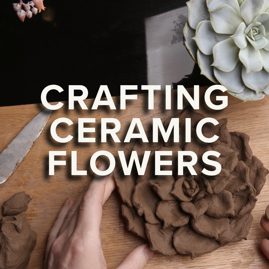 Ceramic Flower Workshop | Kelli | April 20th & 27th