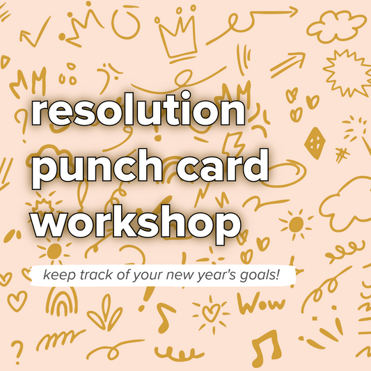 New Year's Resolution Punch Card Workshop | Kyra | December 17th
