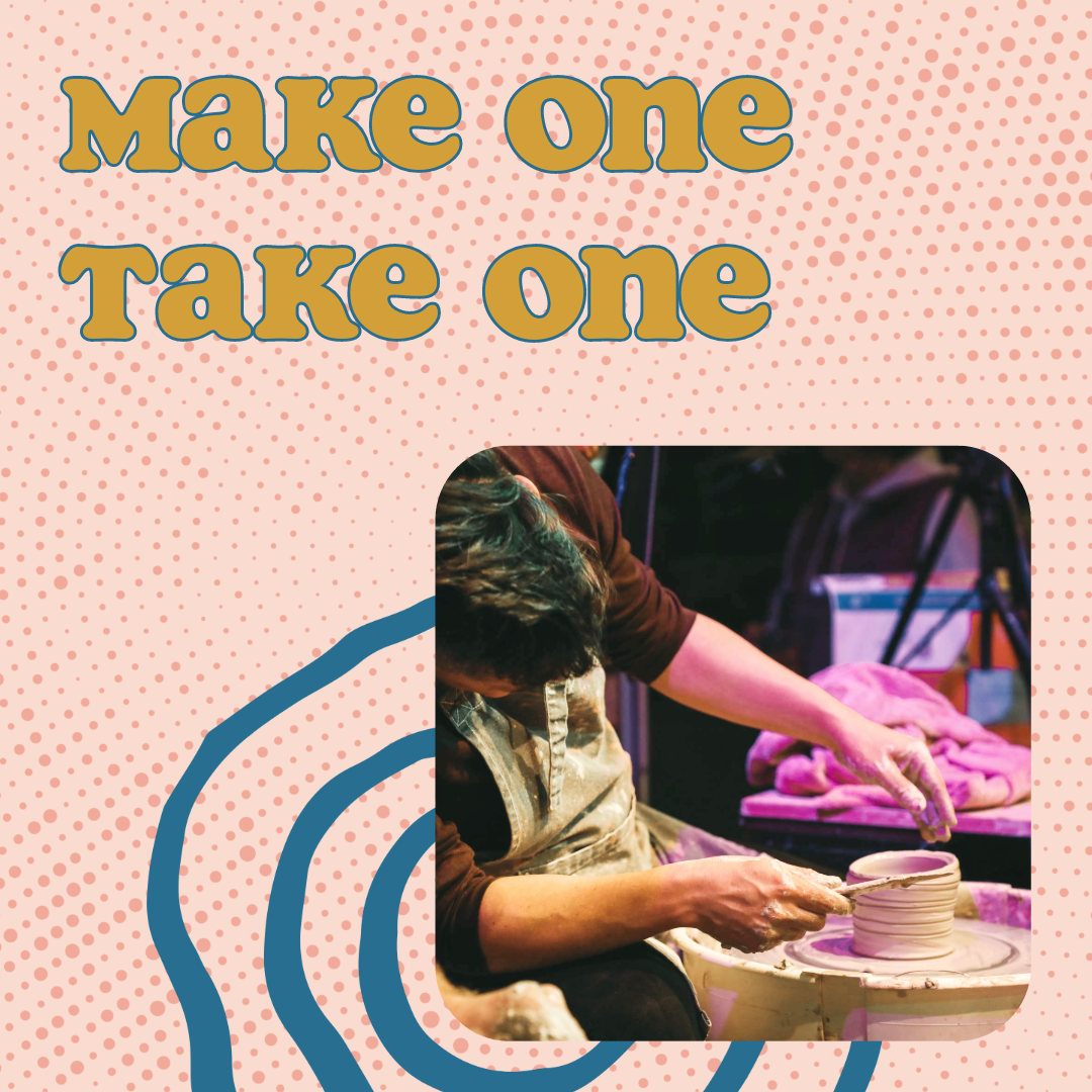 Make One Take One - Free Workshop! | March 15th